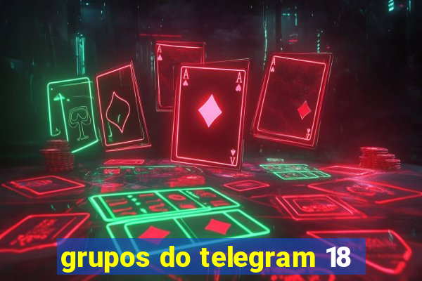 grupos do telegram 18